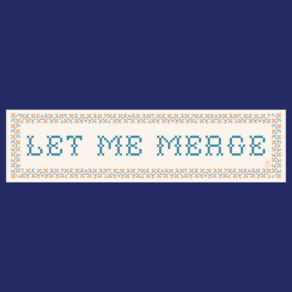 Let Me Merge | Car Magnets 3"w x 11.5"h