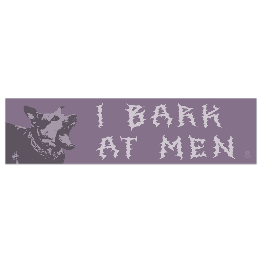 I Bark at Men | Car Magnets 3"w x 11.5"h