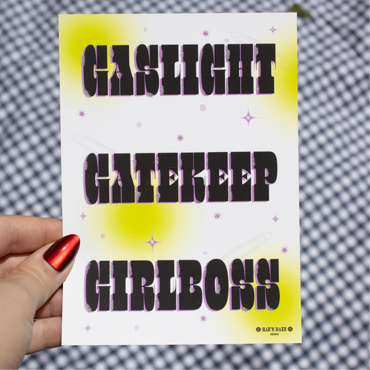 Gaslight, Gatekeep, Girlboss Glitter Art Print